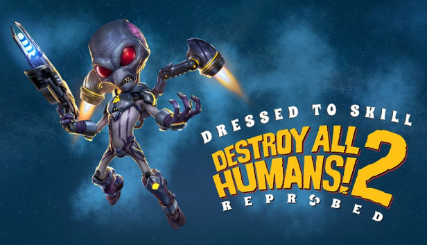 Destroy All Humans! 2 - Reprobed